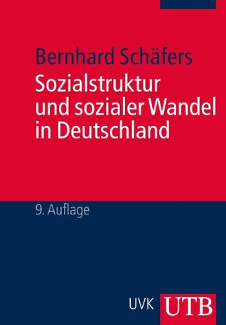 Sozialstruktur und sozialer Wandel in Deutschland (German Edition)