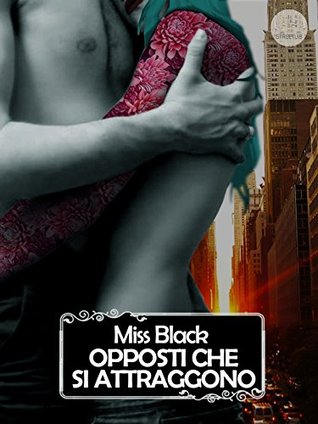 Opposti che si attraggono (Italian Edition)