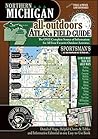 Northern Michigan All-Outdoors Atlas & Field Guide