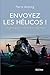 Envoyez les hélicos ! (Documents) (French Edition)