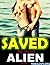 Saved by Sweet Alien