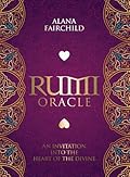 Rumi Oracle: An Invitation into the Heart of the Divine