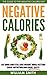 Negative Calories: The Guid...