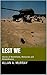 Lest We: Stories of battlefields, memorials and remembrance (Le Patrimoine)