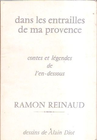Dans les entrailles de ma Provence