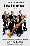 Todos los temas en Les Luthiers - Volumen I: La palabra, nuestra herramienta (Libros sobre Les Luthiers) (Spanish Edition)