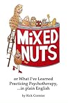 MiXED NUTS or What I've Learned Practicing Psychotherapy