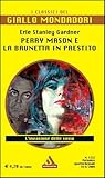 Perry Mason e la brunetta in prestito