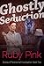 Ghostly Seduction (Bureau o...