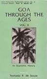 Goa Through The Ages: An Economic History, Volume 2