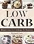 Low Carb: 600 Quick & Easy Low Carb Recipes For Weight Loss