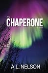 The Chaperone (Superstorm, #1) The Chaperone (Superstorm, #1)