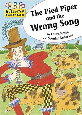 The Pied Piper and the Wrong Song (Tadpoles: Fairytale Twists)