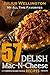 57 Delish Mac N Cheese Recipes: My All Time Favorite Mac & Cheese Recipes (57 Recipe Series Book 1)