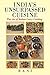India's Unsurpassed Cuisine by Rani