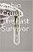 Robin Cruise: The Last Surv...