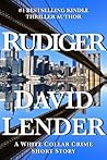 Rudiger (White Collar Crime Thriller #2.5)