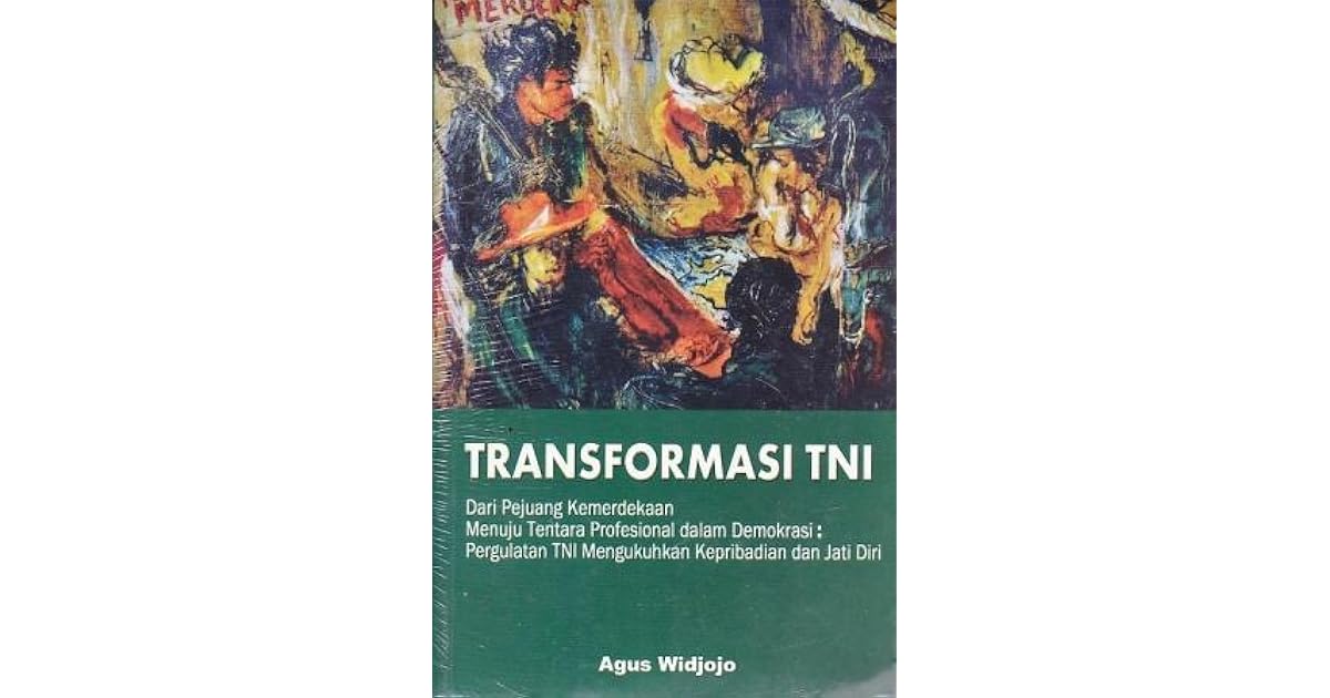 Transformasi TNI dari Pejuang Kemerdekaan Menuju Tentara Profesional
