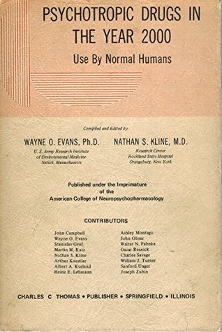 Psychotropic Drugs in the Year 2000: Use by Normal Humans. (Hardcover)