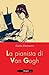La pianista di Van Gogh