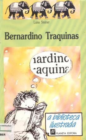 Bernardino Traquinas (A Biblioteca Ilustrada, #5)