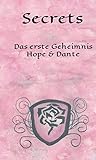 Secrets: Das erste Geheimnis - Hope & Dante (German Edition)