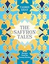 The Saffron Tales: Recipes from the Persian Kitchen