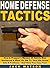 Home Defense Tactics: How A...