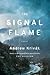 The Signal Flame by Andrew Krivak