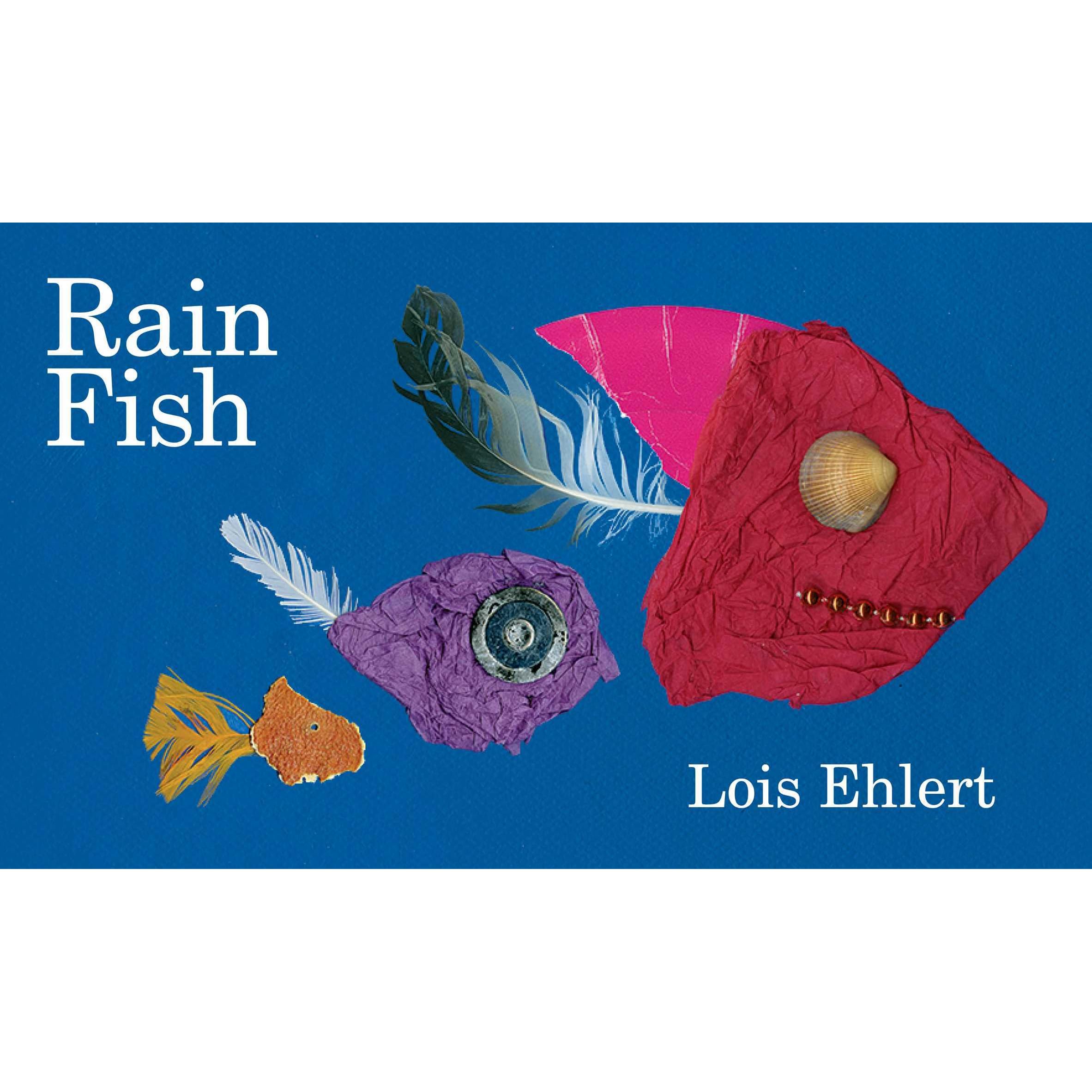 Rain Fish by Lois Ehlert — Reviews, Discussion,