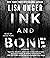 Ink and Bone