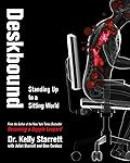 Deskbound: Standing Up to a Sitting World