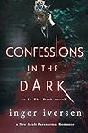 Confessions in the Dark by Inger Iversen