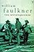 The Unvanquished by William Faulkner