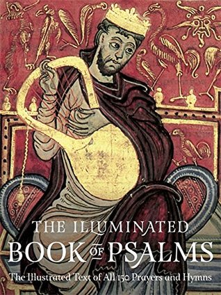 The Illuminated Book of Psalms: The Illustrated Text of all 150 Hymns and Prayers by Black Dog & Leventhal (2015-10-29)