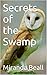 Secrets of the Swamp