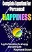 Your Happiness Your Advantage: PROVEN STEPS TO CREATING A HAPPY AND FULFILLING LIFE