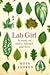 Lab Girl: A story of Trees,...