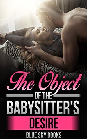The Object of the Babysitter's Desire (Kindle Edition)