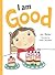 I Am Good