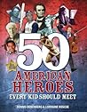 50 American Heroes Every Kid Should Meet