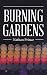 Burning Gardens