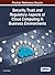Security, Trust, and Regulatory Aspects of Cloud Computing in Business Environments