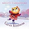 Cara's Kindness: An Inspiring Pay It Forward Book For Kids From An Olympic Gold Medalist (Ice Skating Book For Kids) Cara's Kindness: An Inspiring Pay It Forward Book For Kids From An Olympic Gold Medalist (Ice Skating Book For Kids)