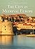 The City in Medieval Europe by Danielle Watson