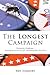 The Longest Campaign