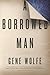 A Borrowed Man: A Novel