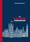 The London Cookbook by Aleksandra Crapanzano The London Cookbook by Aleksandra Crapanzano
