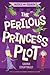 Buckle and Squash: The Perilous Princess Plot