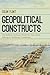 Geopolitical Constructs by Colin Flint